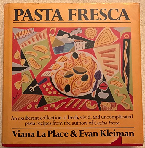 Pasta Fresca: An Exuberant Collection Of Fresh, Vivid, And Simple Pasta Recipes von William Morrow