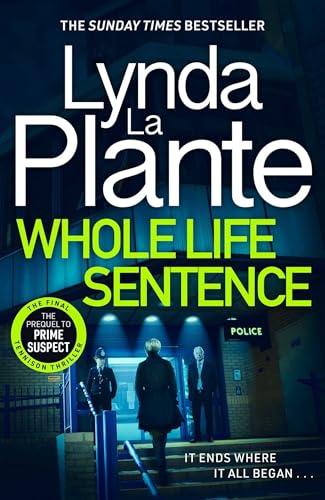 Whole Life Sentence: The pulse-pounding final Detective Jane Tennison thriller Whole Life Sentence: The pulse-pounding final Detective Jane Tennison thriller von Bonnier Zaffre