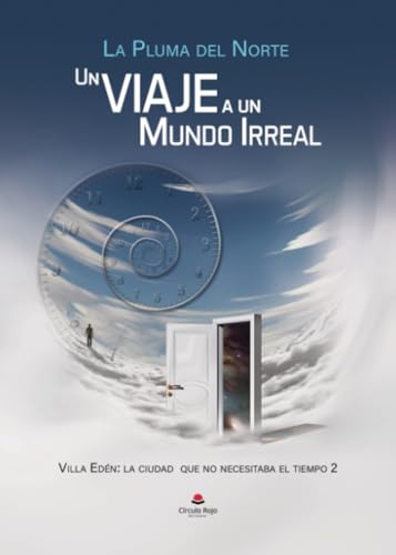 Un viaje a un mundo irreal von Grupo Editorial Círculo Rojo SL