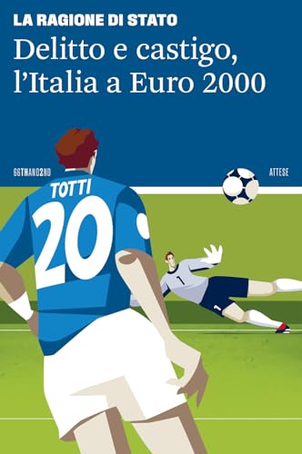 Delitto e castigo, l'Italia a Euro 2000 (Attese)