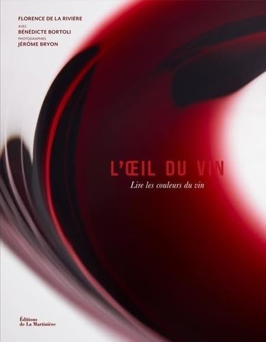 L'Oeil du vin: Lire les couleurs du vin von MARTINIERE BL