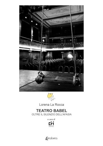 Teatro Babel. Oltre il silenzio dell'afasia von EBS Print