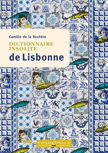 Dictionnaire insolite de Lisbonne von COSMOPOLE
