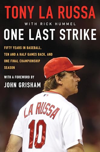 One Last Strike: Fifty Years in Baseball, Ten and a Half Games Back, and One Final Championship Season von William Morrow