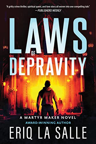 Laws of Depravity: A Martyr Maker Novel (Martyr Maker, 1)