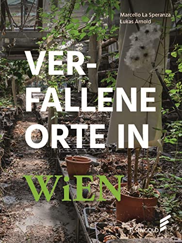 Verfallene Orte in Wien