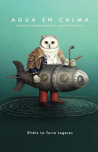Agua en calma: Lecturas contemplativas sobre literatura von Atelier