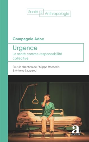 Urgence: La santé comme responsabilité collective Urgence: La santé comme responsabilité collective von Academia
