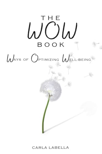 The WOW Book: Ways of Optimizing Well-Being von FriesenPress