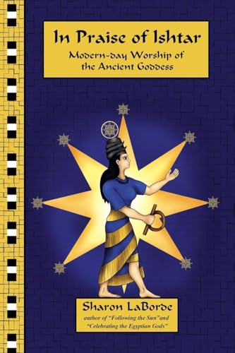 In Praise of Ishtar: Modern-Day Worship of the Ancient Goddess von Lulu.com