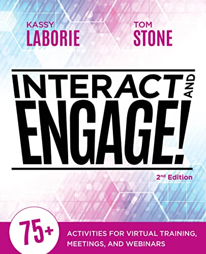 Interact and Engage: 75+ Activities for Virtual Training, Meetings, and Webinars (None)