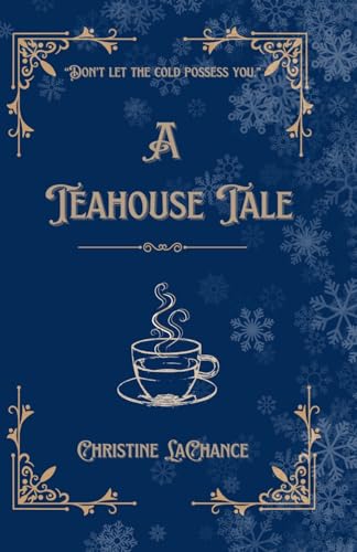 A Teahouse Tale von Christine LaChance