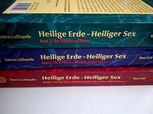 Heilige Erde - Heiliger Sex. Band 1-3