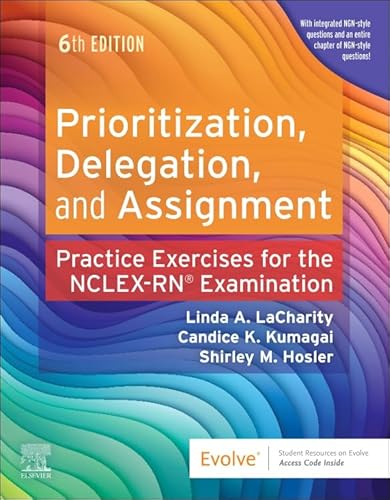 Prioritization, Delegation, and Assignment: Practice Exercises for the NCLEX Examination von Elsevier
