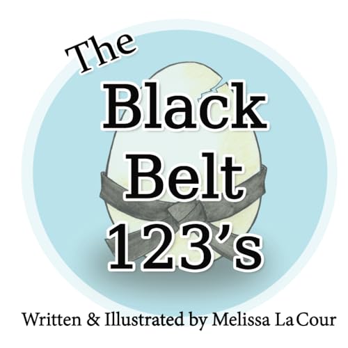 The Black Belt 123's (The Black Belt Alphabet Series: Omelette's Journey, Band 2) von ISBN Services