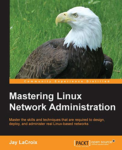Mastering Linux Network Administration von Packt Publishing