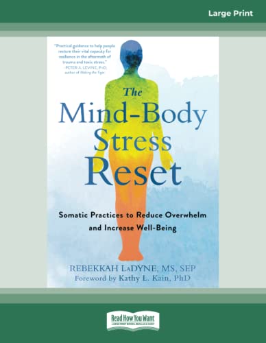 The Mind-Body Stress Reset: Somatic Practices to Reduce Overwhelm and Increase Well-Being von ReadHowYouWant