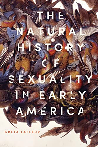 The Natural History of Sexuality in Early America The Natural History of Sexuality in Early America von Johns Hopkins University Press