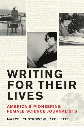 Writing for Their Lives: America’s Pioneering Female Science Journalists von The MIT Press