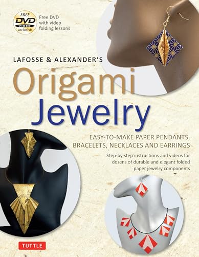 LaFosse and Alexander's Origami Jewelry: Easy-to-Make Paper Pendants, Bracelets, Necklaces and Earrings: Origami Book with Instructional DVD: Great for Kids and Adults! von Tuttle Publishing