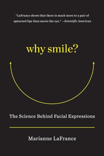 Why Smile?: The Science Behind Facial Expressions Why Smile?: The Science Behind Facial Expressions
