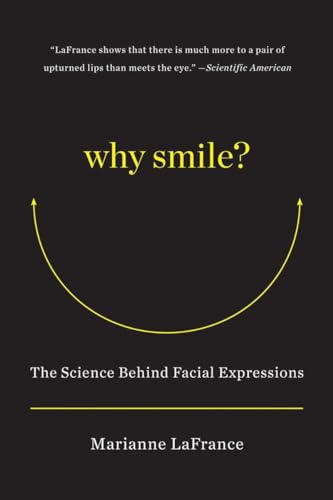 Why Smile?: The Science Behind Facial Expressions