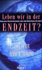 Leben wir in der Endzeit?: Biblische Prophezeiungen und ihre Bedeutung von heute: Biblische Prophezeiungen und ihre Bedeutung für heute von Projektion J