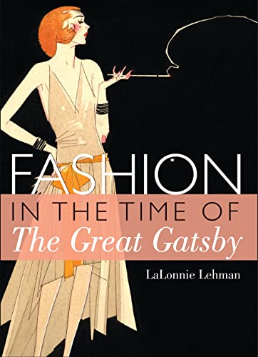 Fashion in the Time of the Great Gatsby (Shire Library USA, Band 773)