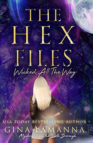 The Hex Files: Wicked All The Way (Mysteries from the Sixth Borough, Band 5)