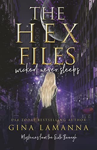 The Hex Files: Wicked Never Sleeps (Mysteries from the Sixth Borough, Band 1)