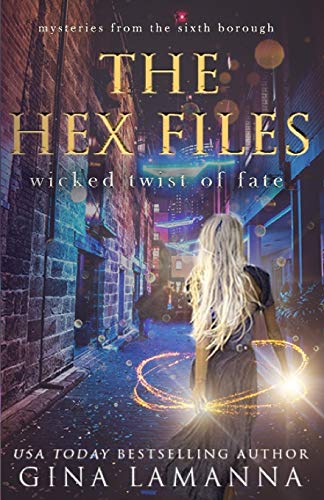 The Hex Files: Wicked Twist of Fate (Mysteries from the Sixth Borough, Band 6)