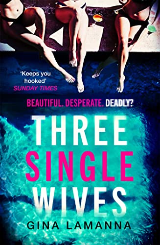 Three Single Wives: The devilishly twisty, breathlessly addictive must-read thriller von Sphere