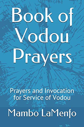 Book of Vodou Prayers: Prayers and Invocation for Service of Vodou von CREATESPACE