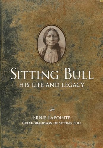 Sitting Bull: His Life and Legacy von Gibbs Smith