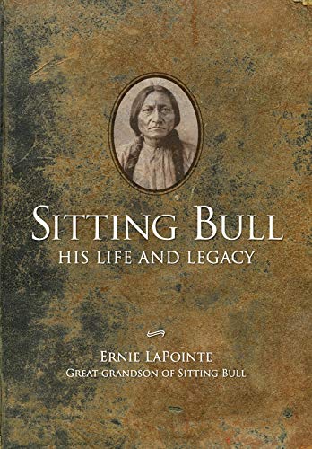 Sitting Bull: His Life and Legacy von Gibbs Smith