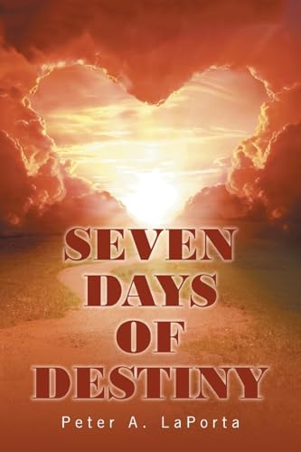 Seven Days of Destiny von AuthorHouse