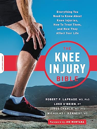 Knee Injury Bible: Everything You Need to Know about Knee Injuries, How to Treat Them, and How They Affect Your Life Knee Injury Bible: Everything You Need to Know about Knee Injuries, How to Treat Them, and How They Affect Your Life von Da Capo Lifelong Books