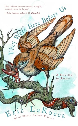 They Were Here Before Us: A Novella in Pieces