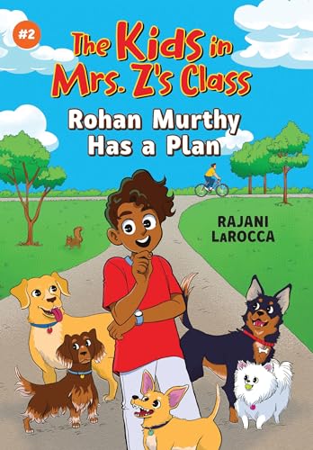 The Kids in Mrs. Z's Class: Rohan Murthy Has a Plan (The Kids in Mrs. Z's Class, 2)