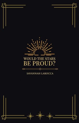 Would the Stars Be Proud? von Balboa Press