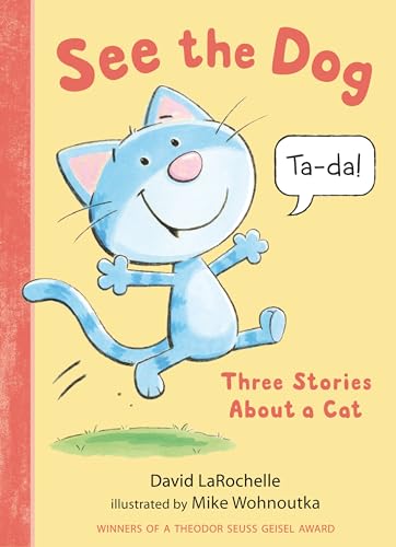 See the Dog: Three Stories About a Cat (See the Cat)