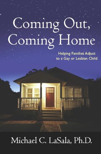 Coming Out, Coming Home: Helping Families Adjust to a Gay or Lesbian Child von Columbia University Press