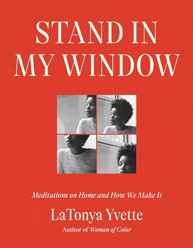 Stand in My Window: Meditations on Home and How We Make It von Penguin