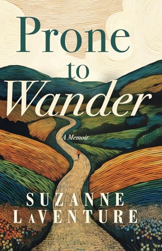 Prone to Wander: A Memoir von Sibylline Press
