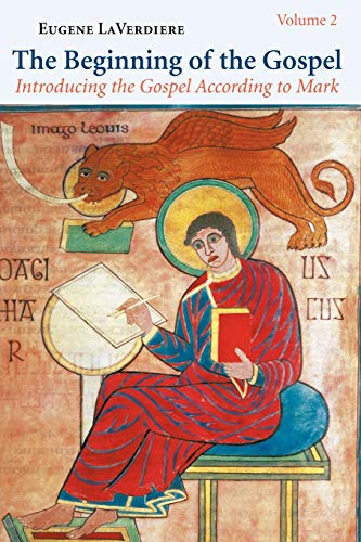 The Beginning of the Gospel: Introducing the Gospel According to Mark: Volume 2 (Mark 8:22-16:20) von Liturgical Press