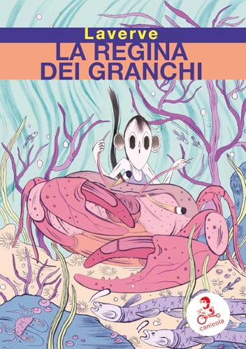 La regina dei granchi von Canicola
