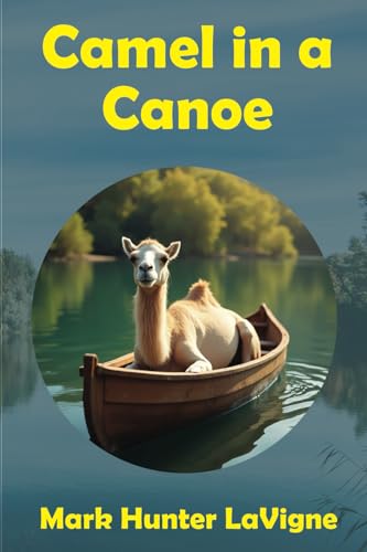 Camel in a Canoe von Rock's Mills Press