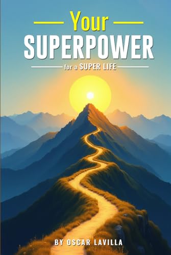 Your Superpower for a Super Life von Self Published