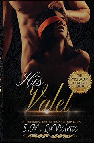 His Valet (Victorian Decadence, Band 2) von Crooked Sixpence Press