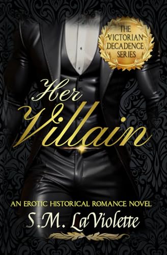 Her Villain (Victorian Decadence Series)